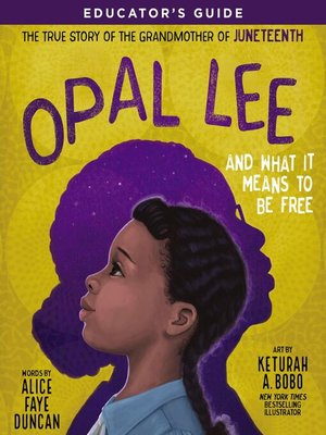 cover image of Opal Lee and What It Means to Be Free Educator's Guide
